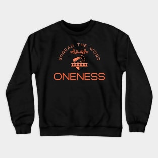 Spread the word Oneness Crewneck Sweatshirt